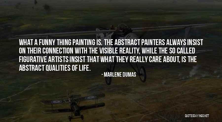 Funny Painters Quotes By Marlene Dumas