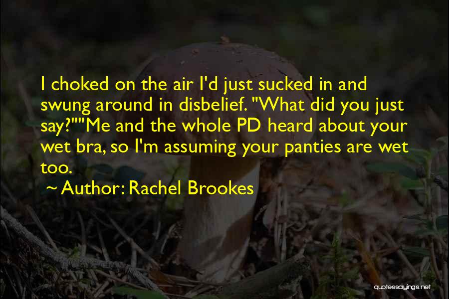 Funny Panties Quotes By Rachel Brookes