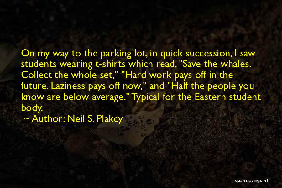 Funny Parking Lot Quotes By Neil S. Plakcy