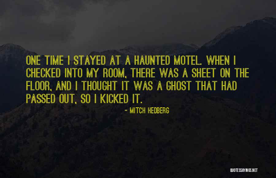 Funny Passed Out Quotes By Mitch Hedberg Funny Passed Out Quotes By Mitch Hedberg