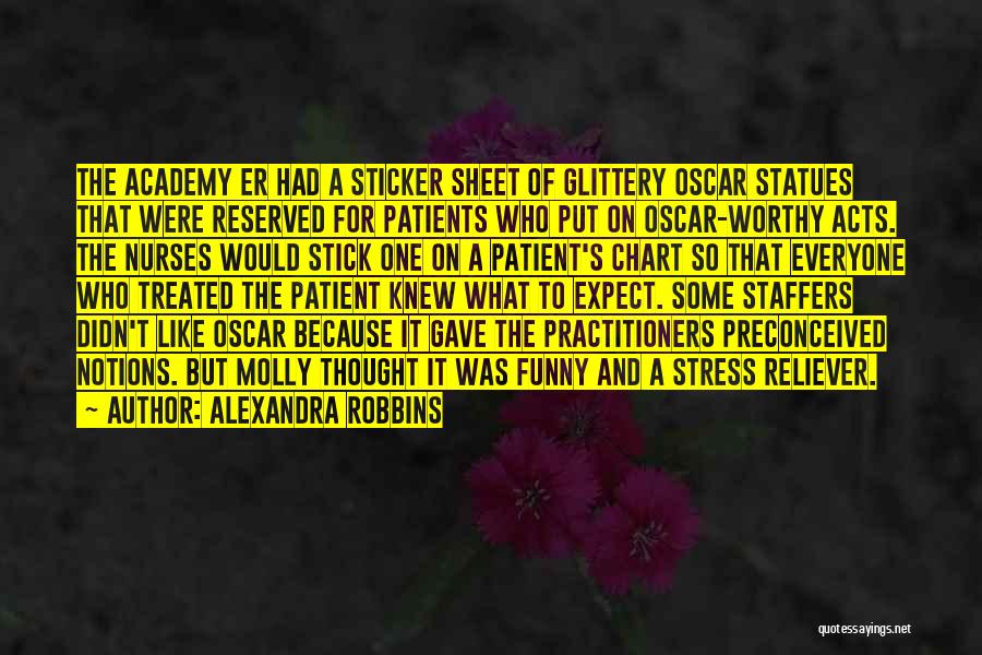 Funny Patients Quotes By Alexandra Robbins