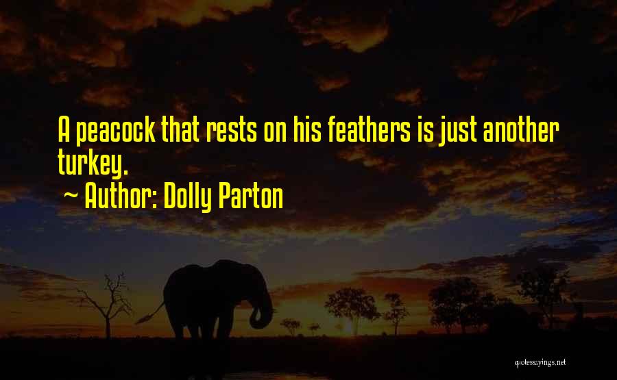 Funny Peacock Quotes By Dolly Parton