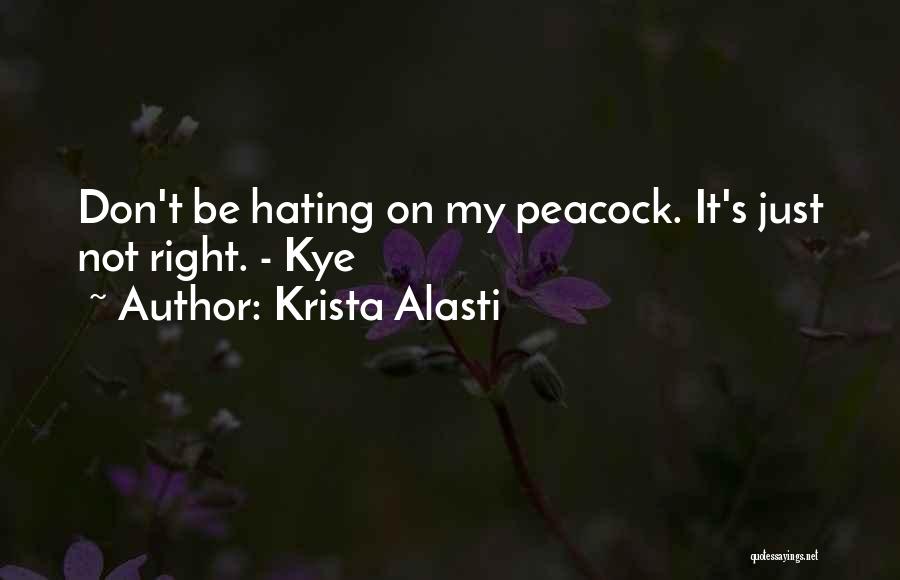 Funny Peacock Quotes By Krista Alasti