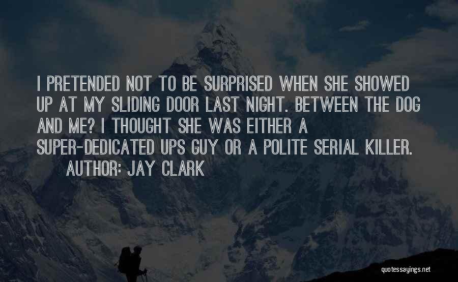 Funny Peek A Boo Quotes By Jay Clark