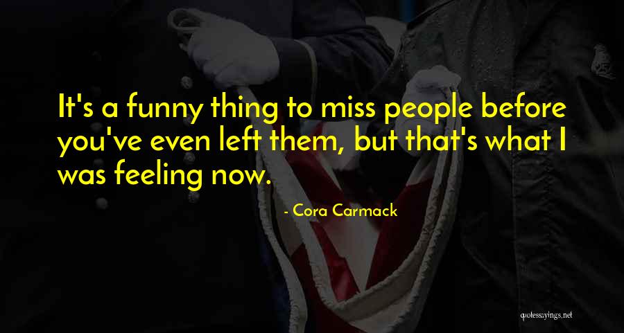 Funny People Quotes By Cora Carmack Funny People Quotes By Cora Carmack