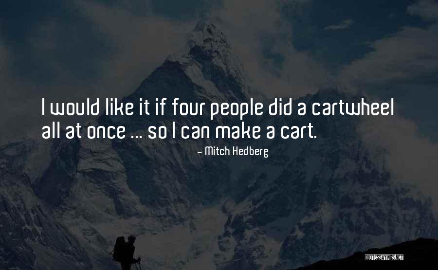 Funny People Quotes By Mitch Hedberg Funny People Quotes By Mitch Hedberg