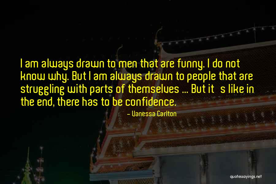 Funny People Quotes By Vanessa Carlton Funny People Quotes By Vanessa Carlton