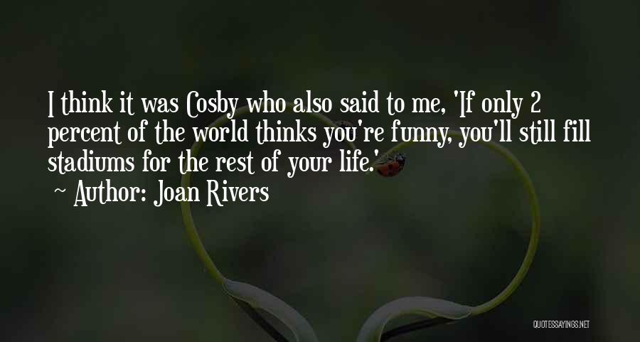 Funny Percent Quotes By Joan Rivers