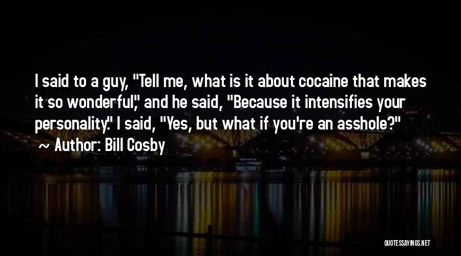 Funny Personality Quotes By Bill Cosby