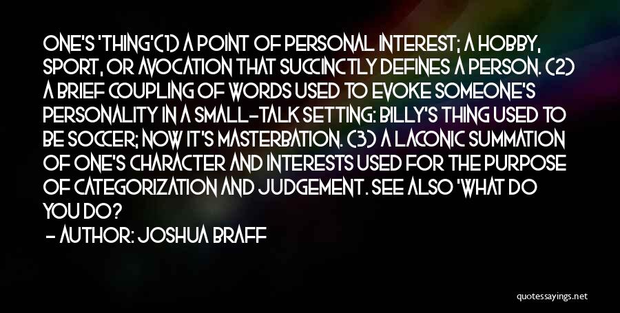 Funny Personality Quotes By Joshua Braff