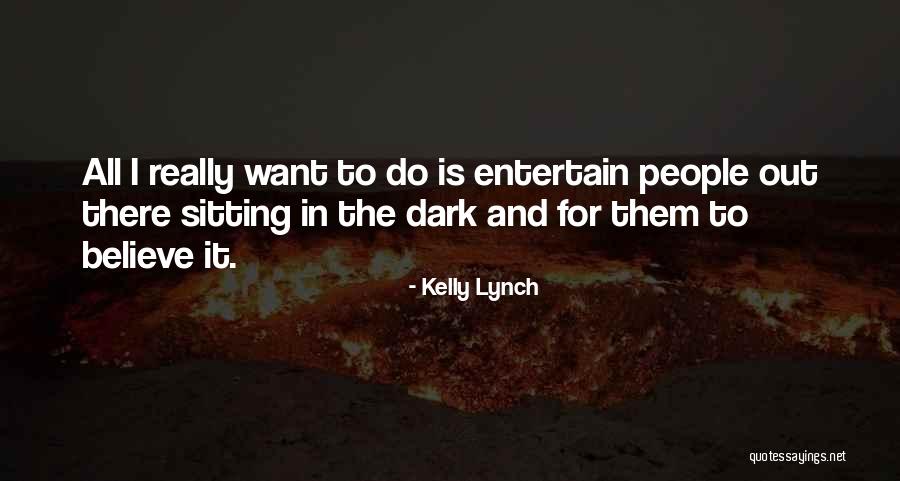 Funny Perverted Best Friend Quotes By Kelly Lynch Funny Perverted Best Friend Quotes By Kelly Lynch