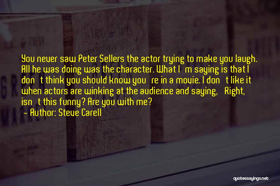 Funny Peter Sellers Quotes By Steve Carell