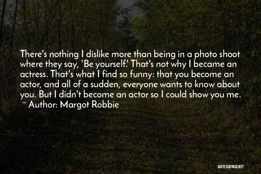 Funny Photo Quotes By Margot Robbie