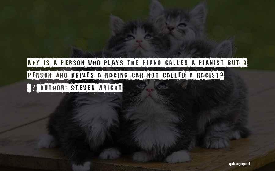 Funny Pianist Quotes By Steven Wright
