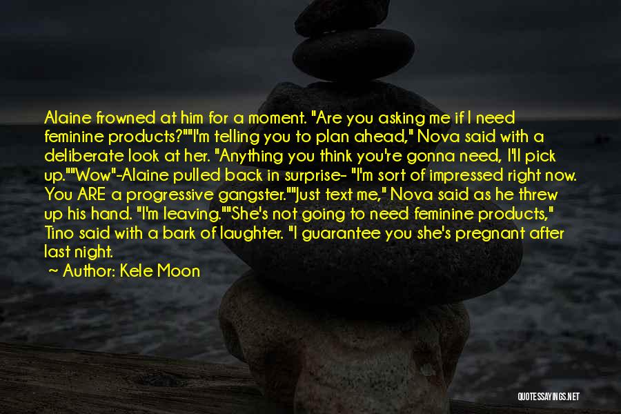 Funny Pick Up Quotes By Kele Moon