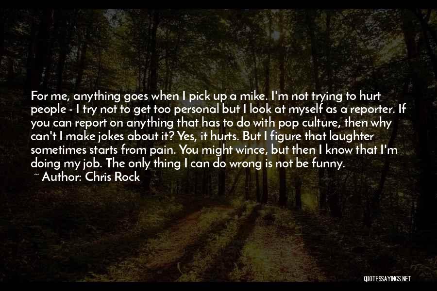 Funny Pick You Up Quotes By Chris Rock