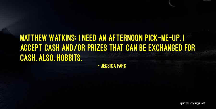 Funny Pick You Up Quotes By Jessica Park Funny Pick You Up Quotes By Jessica Park