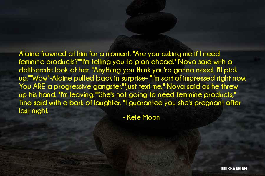 Funny Pick You Up Quotes By Kele Moon Funny Pick You Up Quotes By Kele Moon