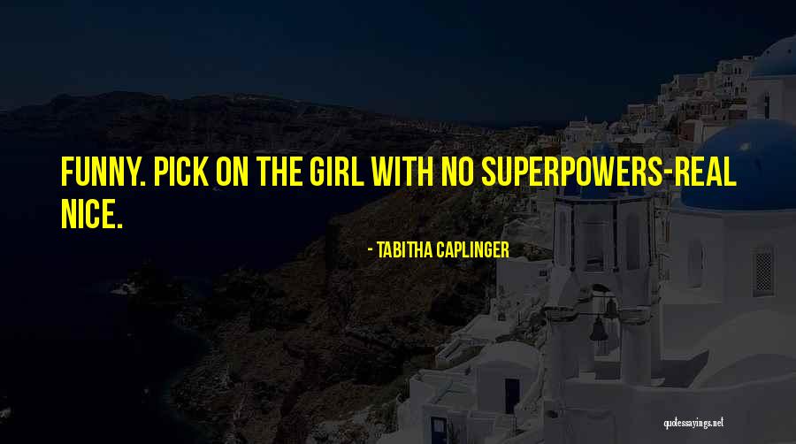 Funny Pick You Up Quotes By Tabitha Caplinger Funny Pick You Up Quotes By Tabitha Caplinger