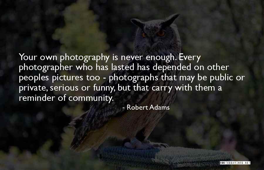 Funny Pictures Quotes By Robert Adams