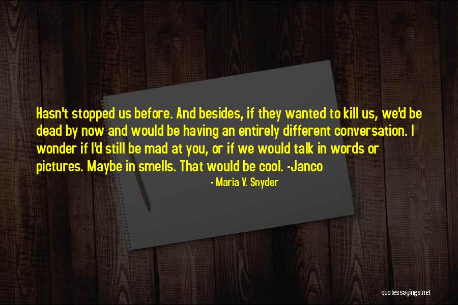 Funny Pictures With Quotes By Maria V. Snyder Funny Pictures With Quotes By Maria V. Snyder