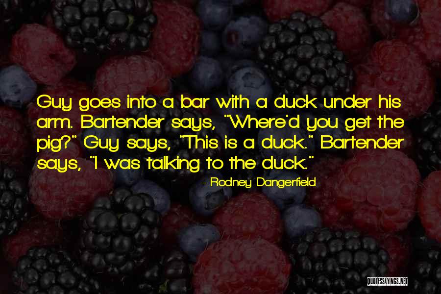 Funny Pig Quotes By Rodney Dangerfield Funny Pig Quotes By Rodney Dangerfield