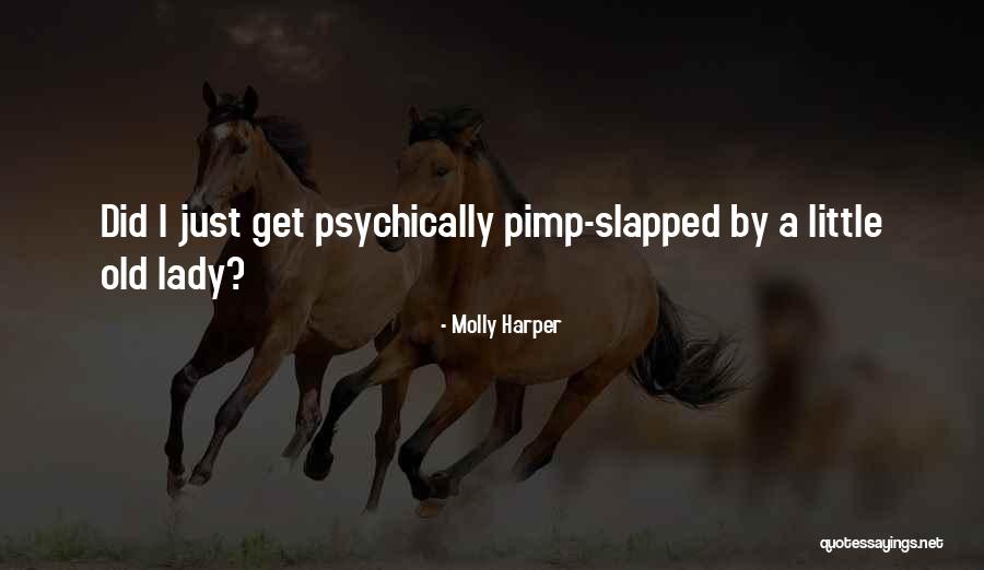 Funny Pimp Quotes By Molly Harper