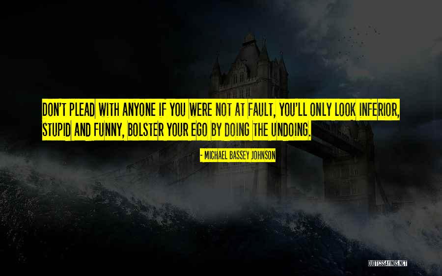 Funny Pleading Quotes By Michael Bassey Johnson Funny Pleading Quotes By Michael Bassey Johnson