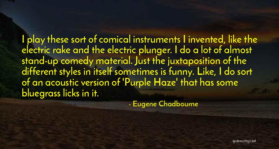 Funny Plunger Quotes By Eugene Chadbourne Funny Plunger Quotes By Eugene Chadbourne