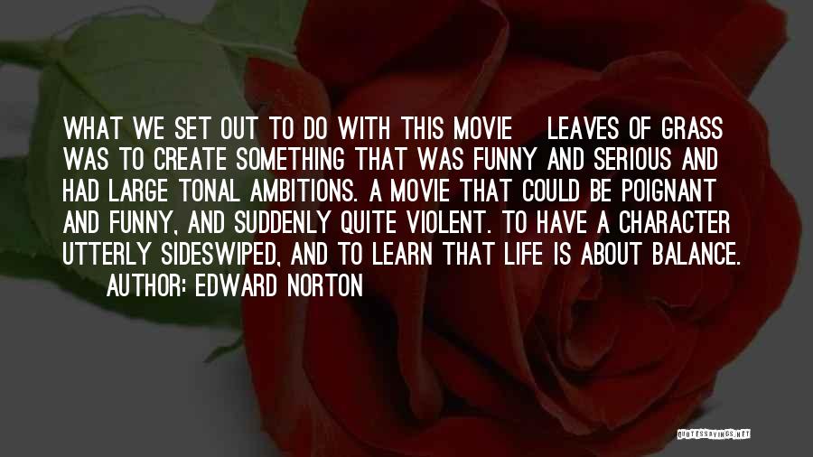 Funny Poignant Quotes By Edward Norton