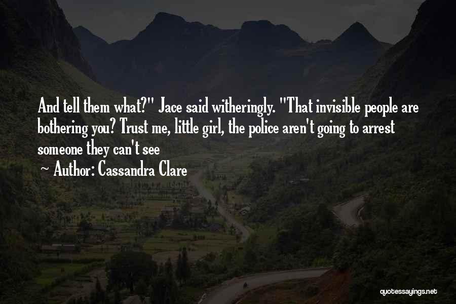 Funny Police Quotes By Cassandra Clare