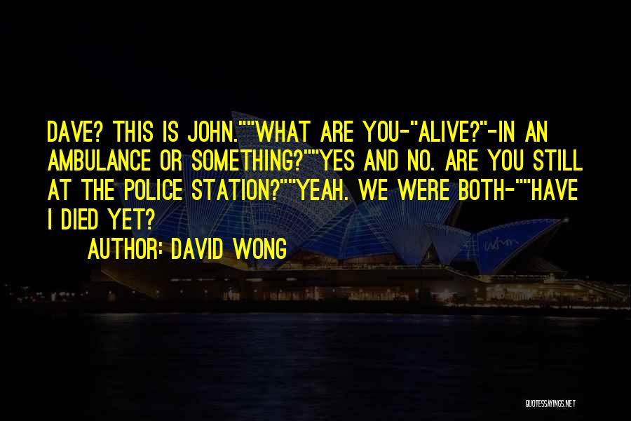 Funny Police Quotes By David Wong