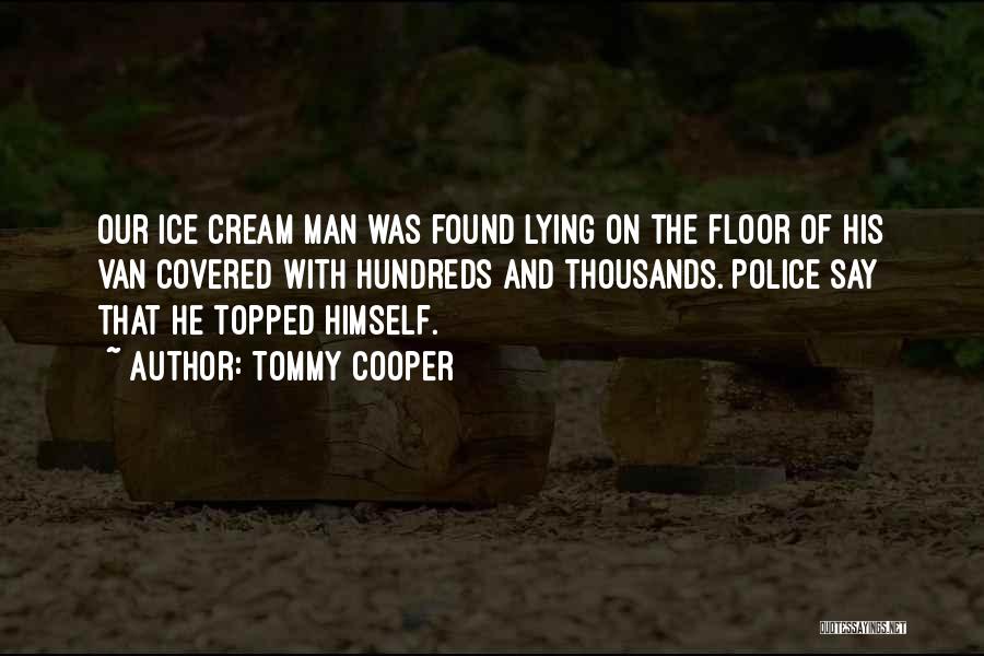 Funny Police Quotes By Tommy Cooper