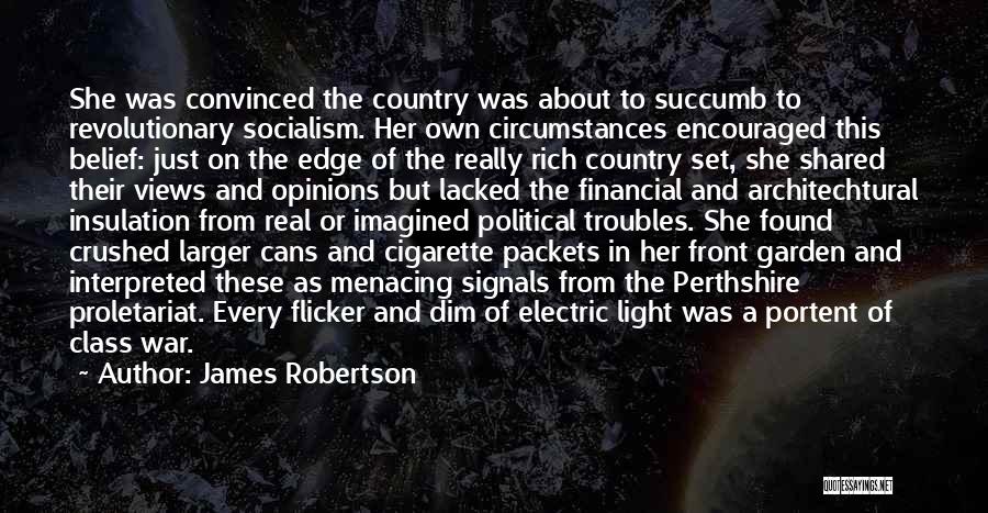 Funny Political Views Quotes By James Robertson