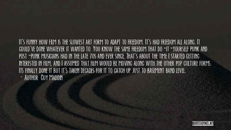 Funny Pop Culture Quotes By Guy Maddin Funny Pop Culture Quotes By Guy Maddin