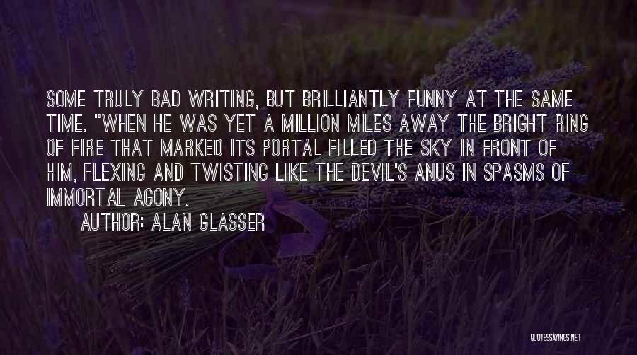 Funny Portal Quotes By Alan Glasser