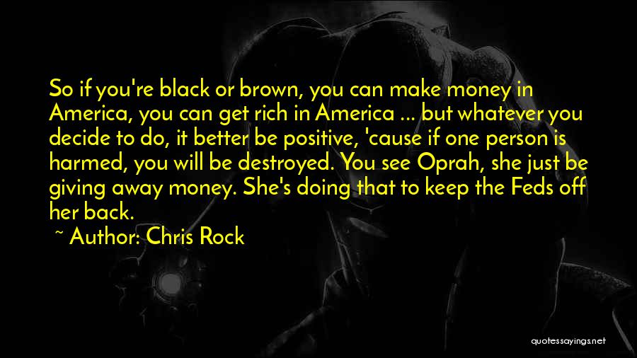 Funny Positive Quotes By Chris Rock
