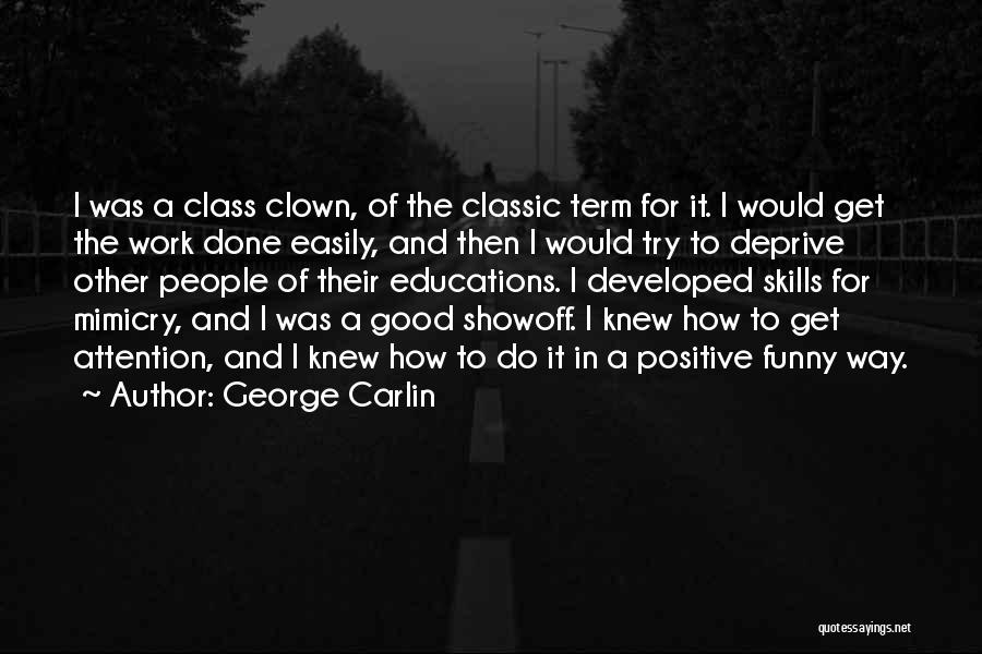 Funny Positive Quotes By George Carlin