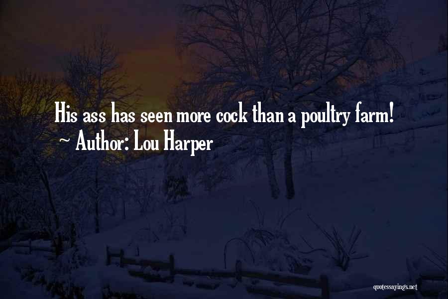 Funny Poultry Quotes By Lou Harper