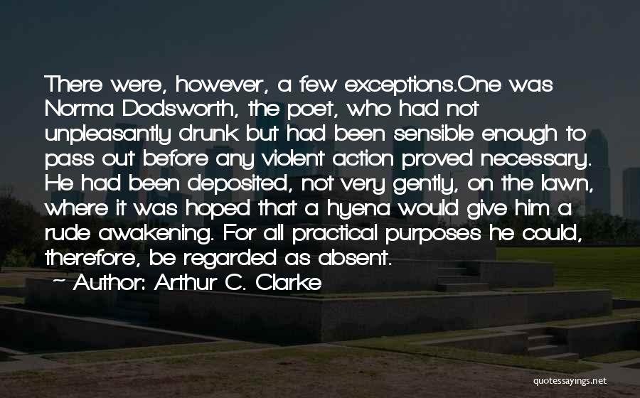 Funny Practical Quotes By Arthur C. Clarke