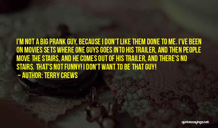 Funny Prank Quotes By Terry Crews