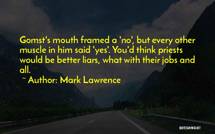 Funny Priests Quotes By Mark Lawrence
