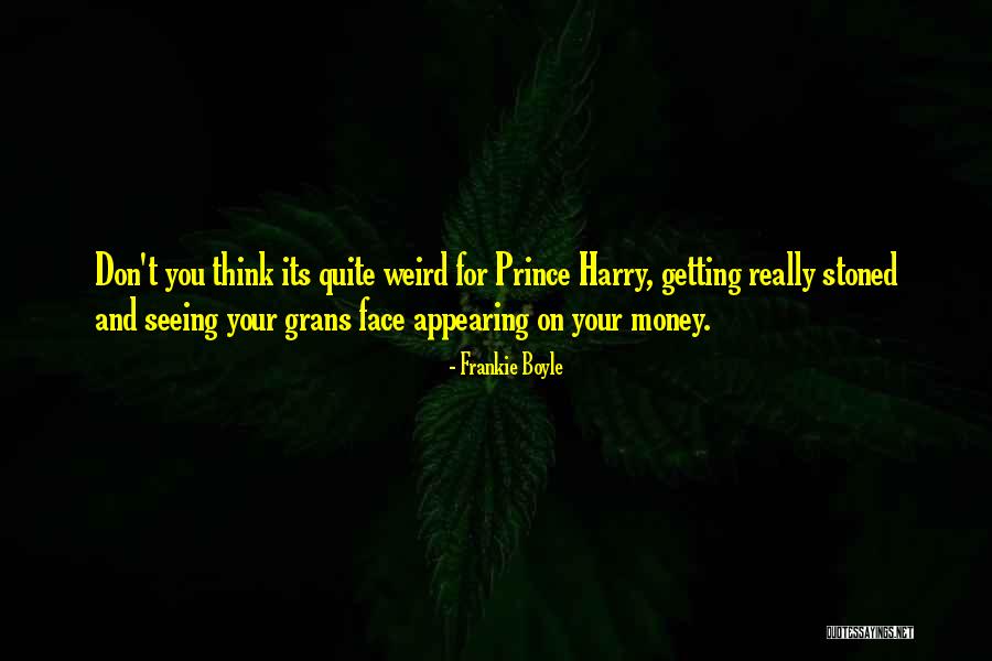 Funny Prince Quotes By Frankie Boyle Funny Prince Quotes By Frankie Boyle