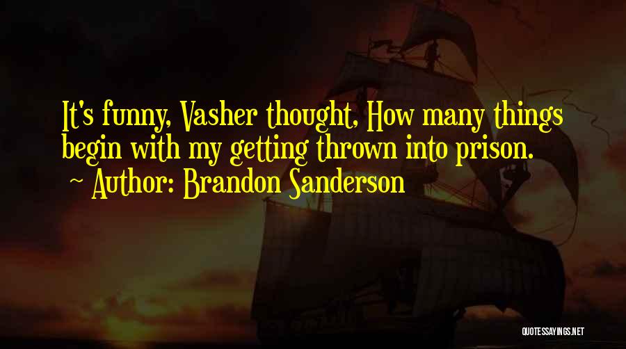 Funny Prison Quotes By Brandon Sanderson