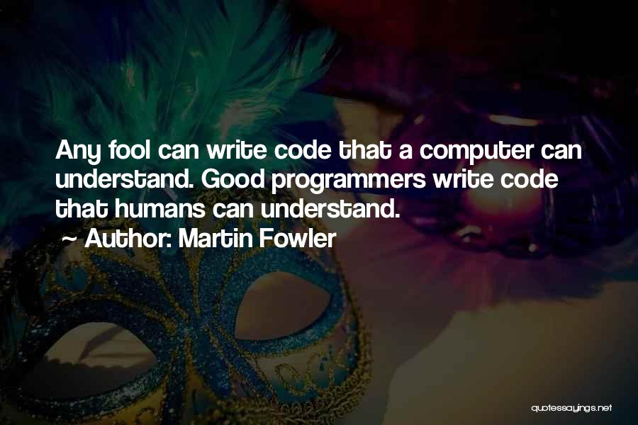 Funny Programmers Quotes By Martin Fowler