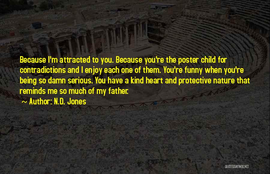 Funny Protective Father Quotes By N.D. Jones