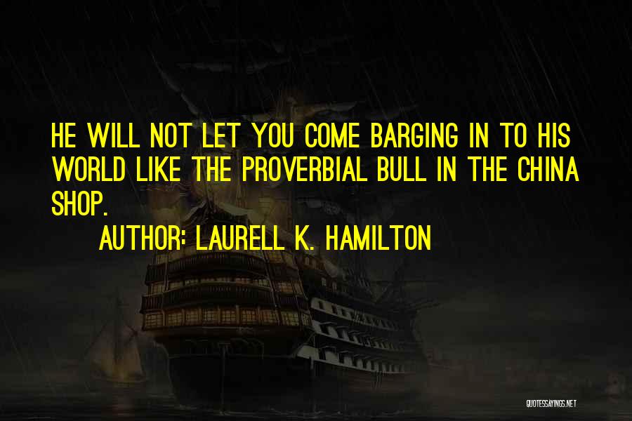 Funny Proverbial Quotes By Laurell K. Hamilton