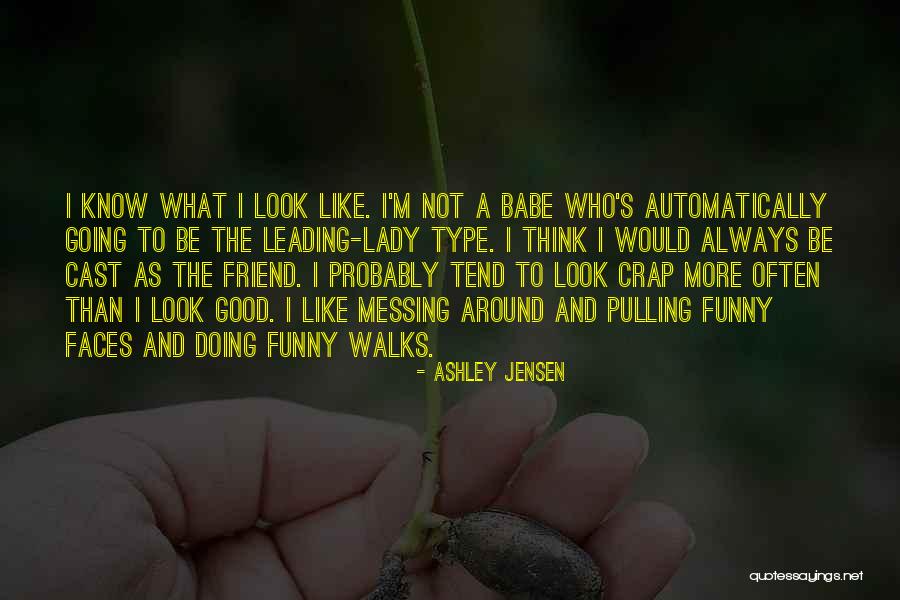 Funny Pulling Quotes By Ashley Jensen