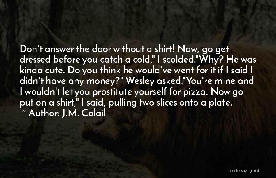 Funny Pulling Quotes By J.M. Colail