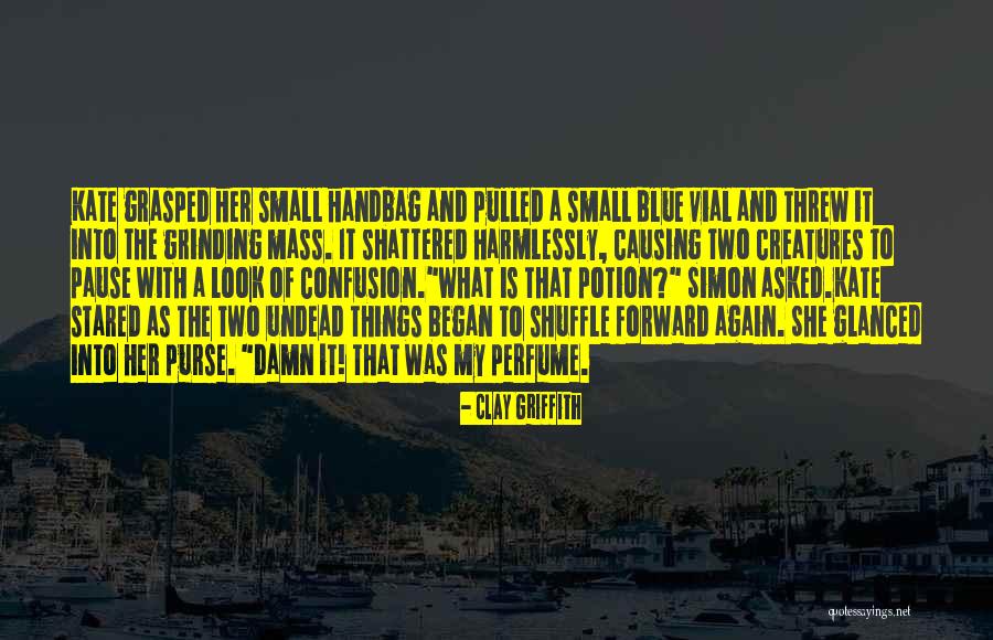 Funny Purse Quotes By Clay Griffith